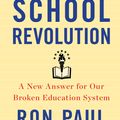 Cover Art for 9781455577163, The School Revolution by Ron Paul