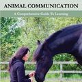Cover Art for 9781505577860, Animal Communication: A Comprehensive Guide to Learning by Holly Davis