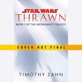 Cover Art for B07YVKWTML, Thrawn (Star Wars): The Ascendancy Trilogy, Book 1 by Timothy Zahn
