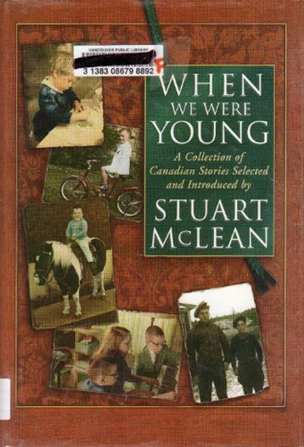 Cover Art for 9780670873289, When We Were Young: a Collection of Canadian Short Stories by Stuart Mclean