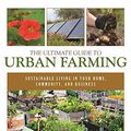 Cover Art for B01HDVC1I2, The Ultimate Guide to Urban Farming: Sustainable Living in Your Home, Community, and Business by Nicole Faires