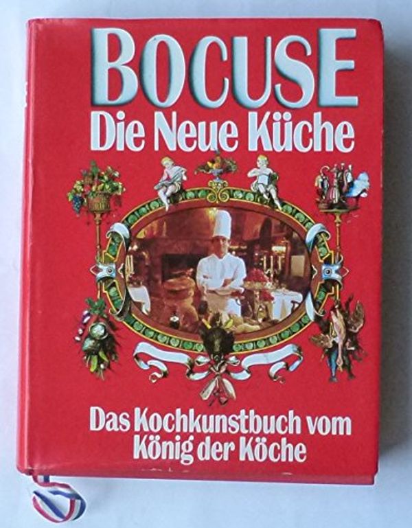 Cover Art for 9783430113571, Die Neue Kuche Das Kochkunstbuch vom Konig Der Koche by Bocuse, Paul