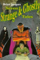 Cover Art for 9780435123871, Seven Strange and Ghostly Tales Hb (New Windmill) by Brian Jacques