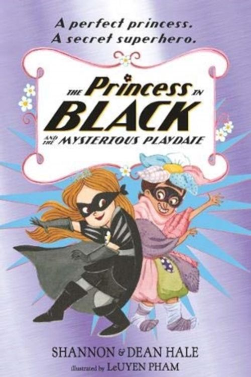 Cover Art for 9781406385410, The Princess in Black and the Mysterious Playdate by Shannon Hale, Dean Hale