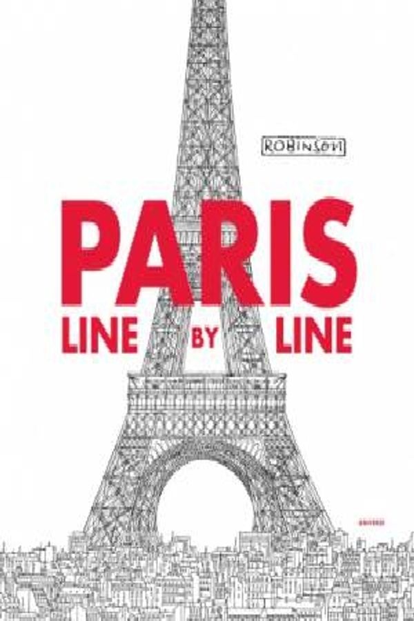 Cover Art for 9780789324696, Paris, Line by Line by Robinson