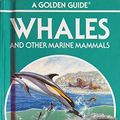 Cover Art for 9780307640758, Whales and Other Marine Mammals by George S. Fichter