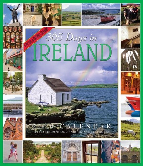 Cover Art for 9780761153429, 365 Days in Ireland Calendar 2010 (Picture-A-Day Wall Calendars) by Colum McCann