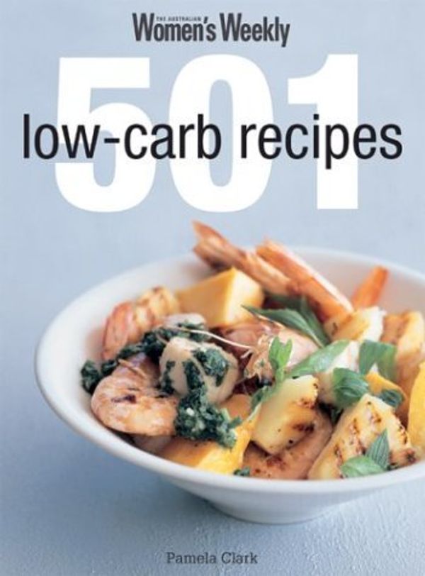 Cover Art for 9781863963954, 501 Low Carb Recipes by Pamela Clark