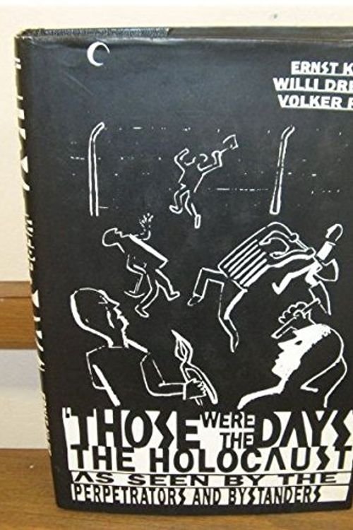 Cover Art for 9780241128428, Those Were the Days by Ernst Klee, Willi Dressen, Volker Riess