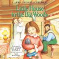 Cover Art for 9780060754211, Little House in the Big Woods by Laura Ingalls Wilder, Cherry Jones