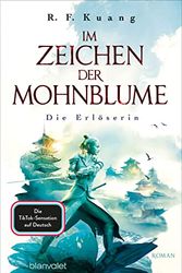 Cover Art for 9783734163234, Im Zeichen der Mohnblume - Die Erlöserin: Roman by R. F. Kuang