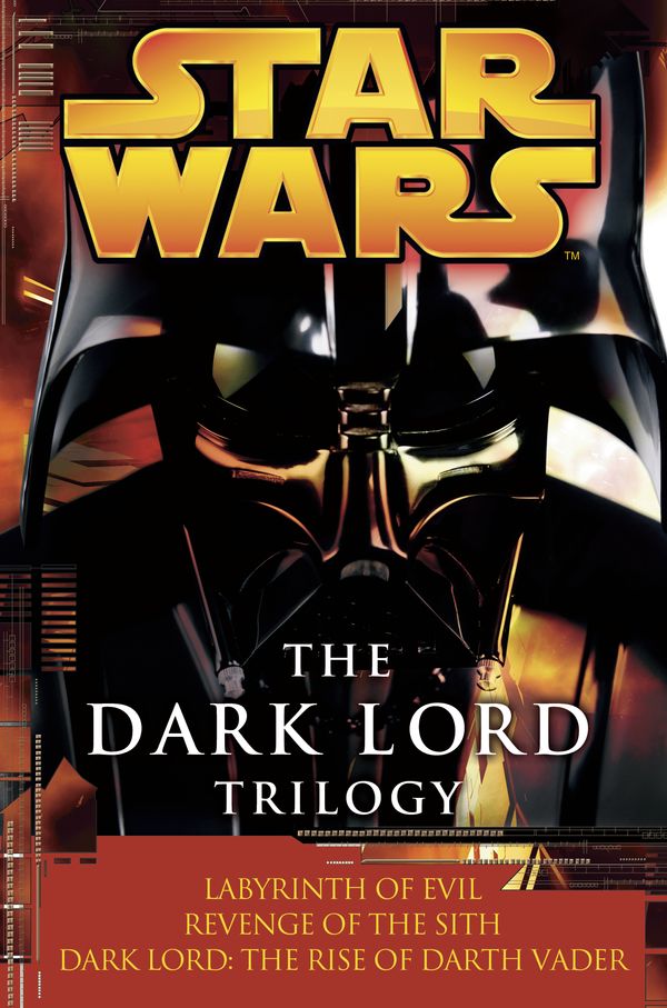 Cover Art for 9780345485380, Star Wars: The Dark Lord Trilogy by James Luceno