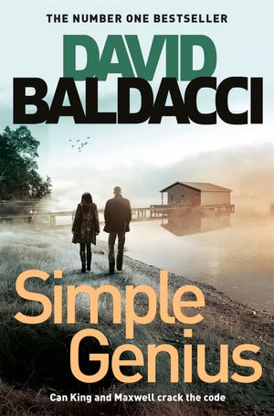 Cover Art for 9781529019179, Simple Genius (King and Maxwell) by David Baldacci