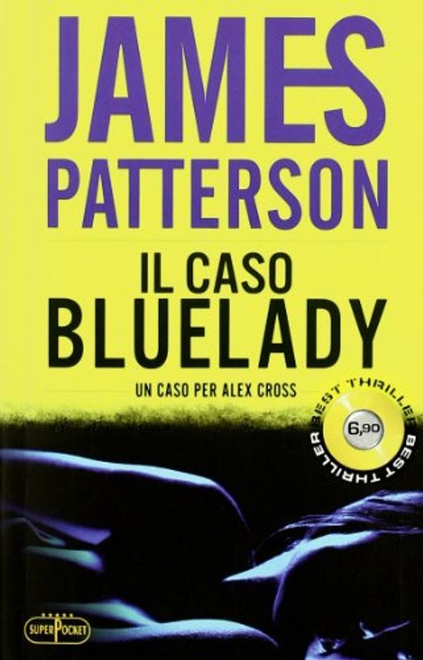 Cover Art for 9788846211194, Il caso bluelady by James Patterson