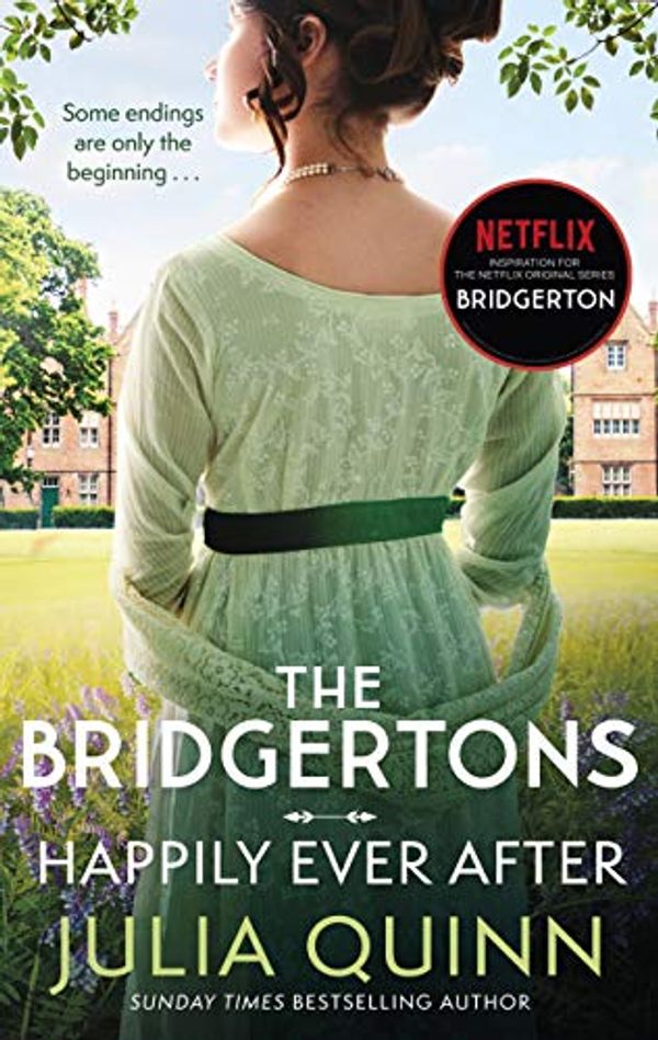 Cover Art for B00BPWAL6A, The Bridgertons: Happily Ever After (Bridgerton Family Book 9) by Julia Quinn