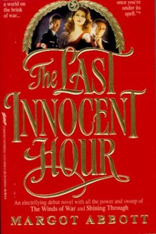 Cover Art for 9780312929428, The Last Innocent Hour by Margot Abbott