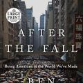 Cover Art for 9780593414118, After the Fall by Ben Rhodes