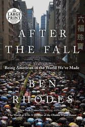 Cover Art for 9780593414118, After the Fall by Ben Rhodes