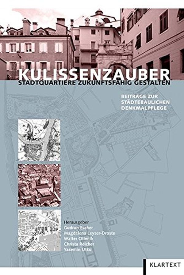 Cover Art for 9783837512809, Kulissenzauber: Stadtquartiere zukunftsfähig gestalten by Escher, Gudrun, Magdalena Leyser-Droste und Walter Ollenik: