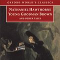 Cover Art for 9780191605680, Young Goodman Brown and Other Tales by Nathaniel Hawthorne