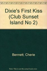 Cover Art for 9780425142912, Club Sunset Island #2: Dixie's First Kiss by Cherie Bennett