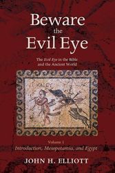 Cover Art for 9781532638510, Beware the Evil Eye, 4-Volume SetThe Evil Eye in the Bible and the Ancient World by John H. Elliott