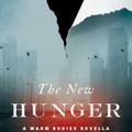 Cover Art for 9781476799650, The New Hunger: The Prequel to Warm Bodies by Isaac Marion