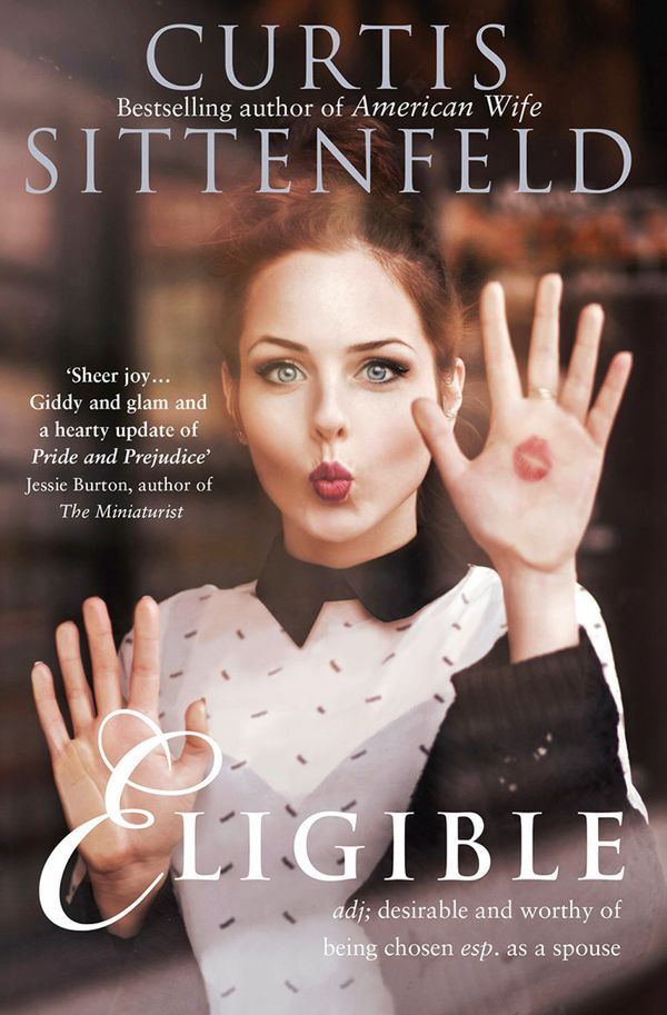 Cover Art for 9780007486311, Eligible by Curtis Sittenfeld