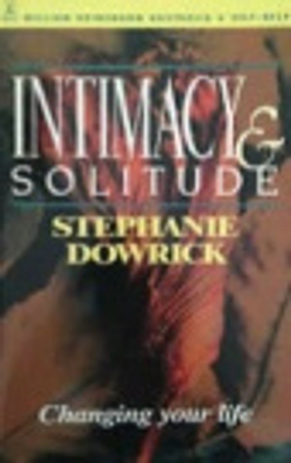 Cover Art for 9780790002439, Intimacy and Solitude by Stephanie Dowrick