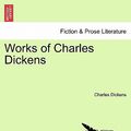 Cover Art for 9781241237929, Works of Charles Dickens by Charles Dickens