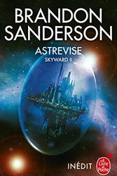 Cover Art for 9782253260479, Astrevise (Skyward, Tome 2) by Brandon Sanderson