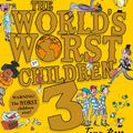 Cover Art for 9780008304614, The World’s Worst Children 3: Fiendishly funny new short stories for fans of David Walliams books by David Walliams