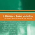 Cover Art for 9780748624034, A Glossary of Corpus Linguistics by Paul Baker