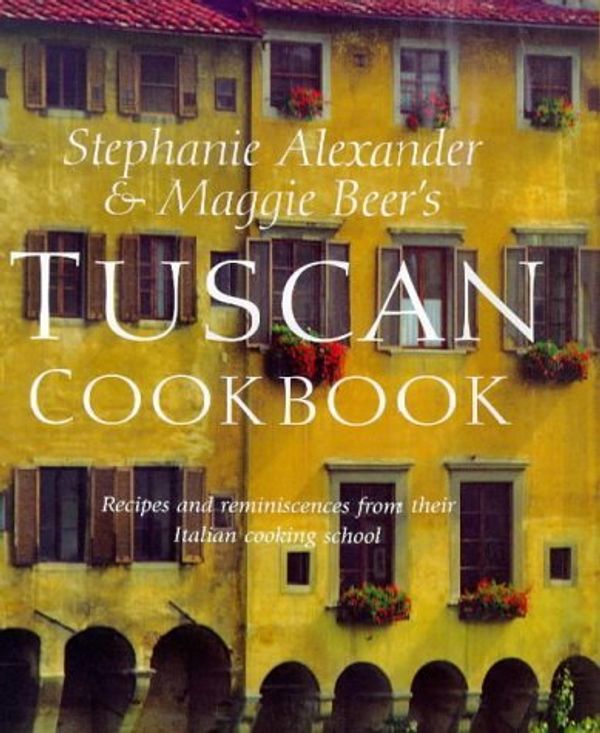 Cover Art for B013J905W6, The Tuscan Cookbook by Stephanie Alexander (25-Mar-1999) Hardcover by 