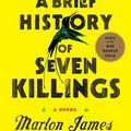 Cover Art for 9781622315376, A Brief History of Seven Killings by Marlon James
