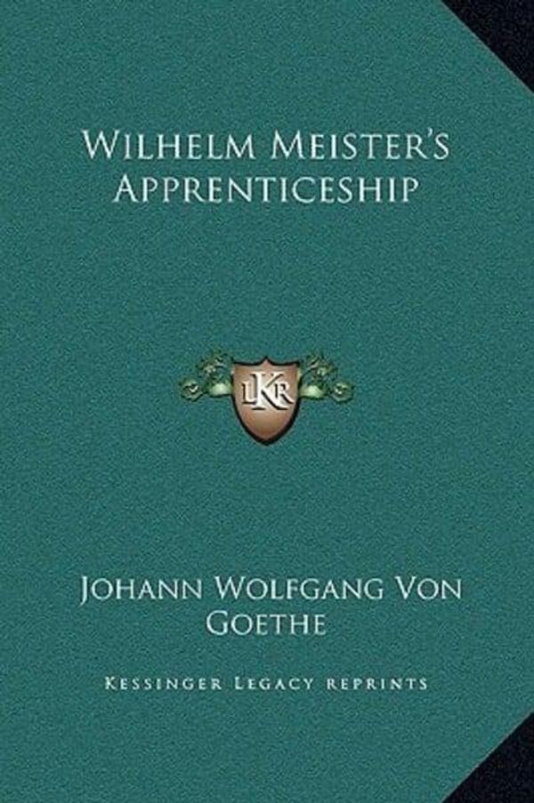 Cover Art for 9781169352049, Wilhelm Meister's Apprenticeship by Johann Wolfgang von Goethe