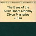 Cover Art for 9780613077415, The Eyes of the Killer Robot by John Bellairs