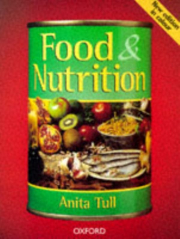 Cover Art for 9780198327660, Food and Nutrition by Anita Tull