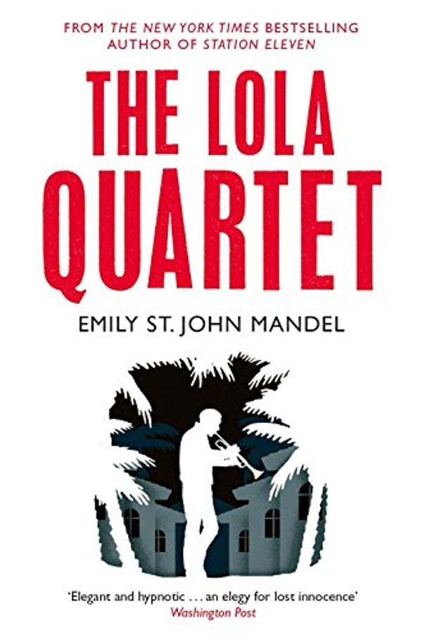 Cover Art for B013IN70LM, The Lola Quartet by Emily St. John Mandel(2015-01-01) by Emily St. John Mandel