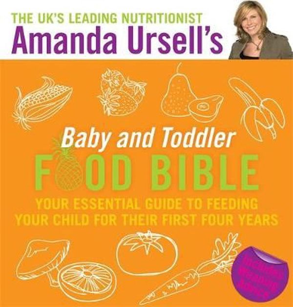 Cover Art for 9781848503229, Amanda Ursell’s Baby and Toddler Food Bible by Amanda Ursell