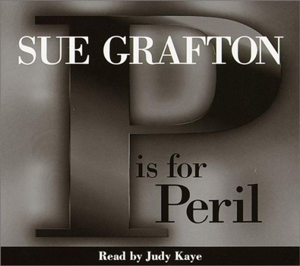 Cover Art for 9780375416842, P Is for Peril: A Kinsey Milhone Mystery (Sue Grafton) by Sue Grafton