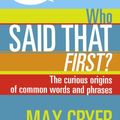 Cover Art for 9781877568114, Who Said That First? by Max Cryer