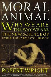 Cover Art for 9780679763994, The Moral Animal by Robert Wright