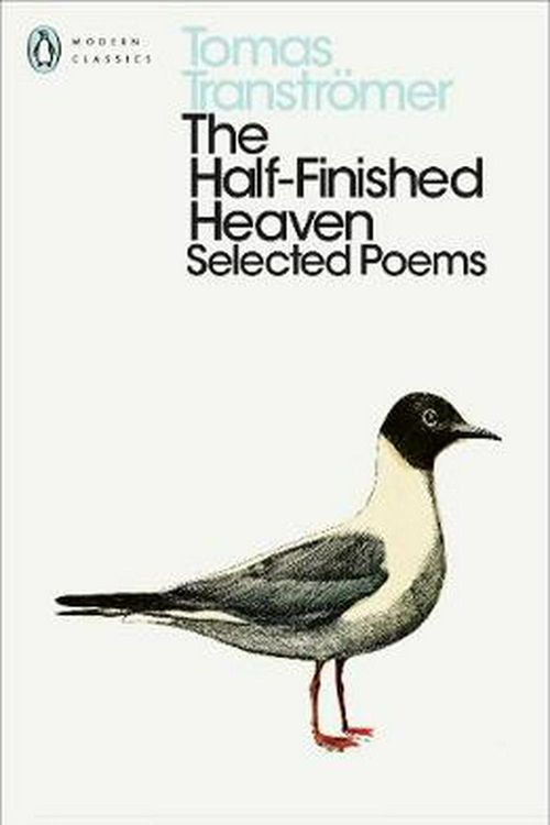 Cover Art for 9780241362822, The Half-Finished Heaven: Selected Poems (Penguin Modern Classics) by Tomas Transtromer
