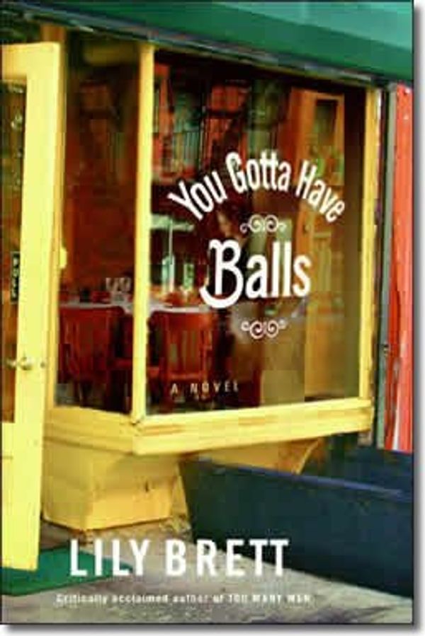 Cover Art for 9780330421966, You Gotta Have Balls by Lily Brett