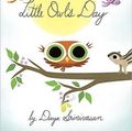 Cover Art for 9780545916998, Little Owl's Day by Divya Srinivasan