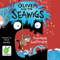 Cover Art for 9781471262500, Oliver and the Seawigs by Philip Reeve;Sarah McIntyre