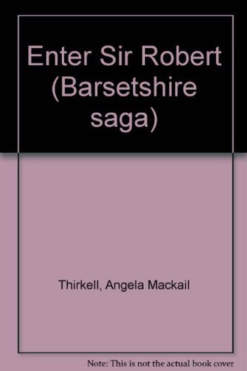 Cover Art for 9780515031171, Enter Sir Robert (Barsetshire saga) by Angela Mackail Thirkell