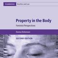 Cover Art for 9781316613740, Property in the BodyFeminist Perspectives by Donna Dickenson