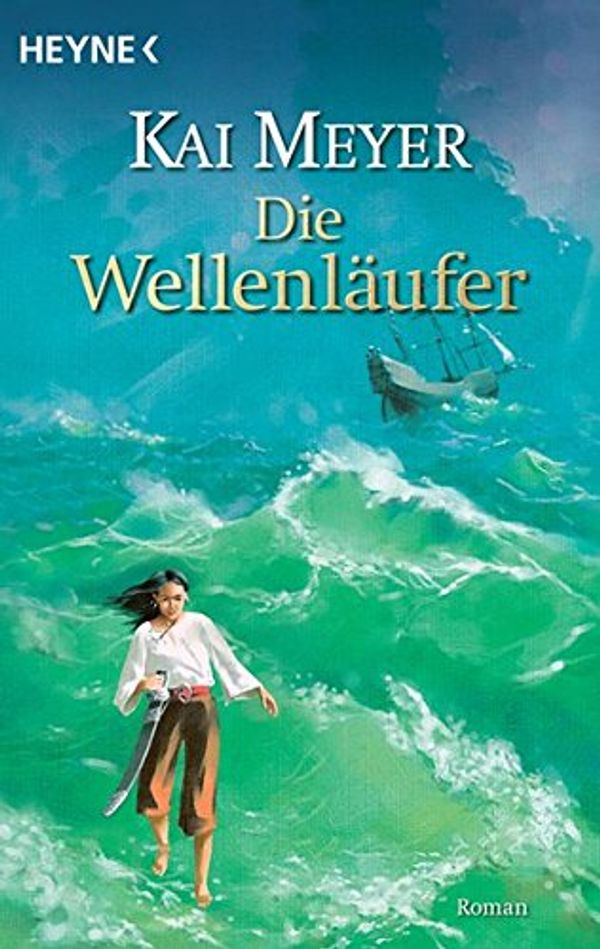 Cover Art for 9783453533202, Die Wellenläufer by Kai Meyer